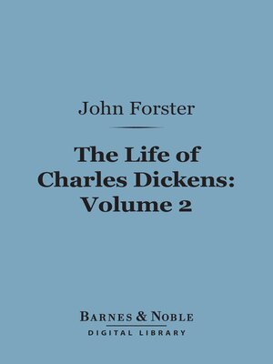 cover image of The Life of Charles Dickens, Volume 2 (Barnes & Noble Digital Library)